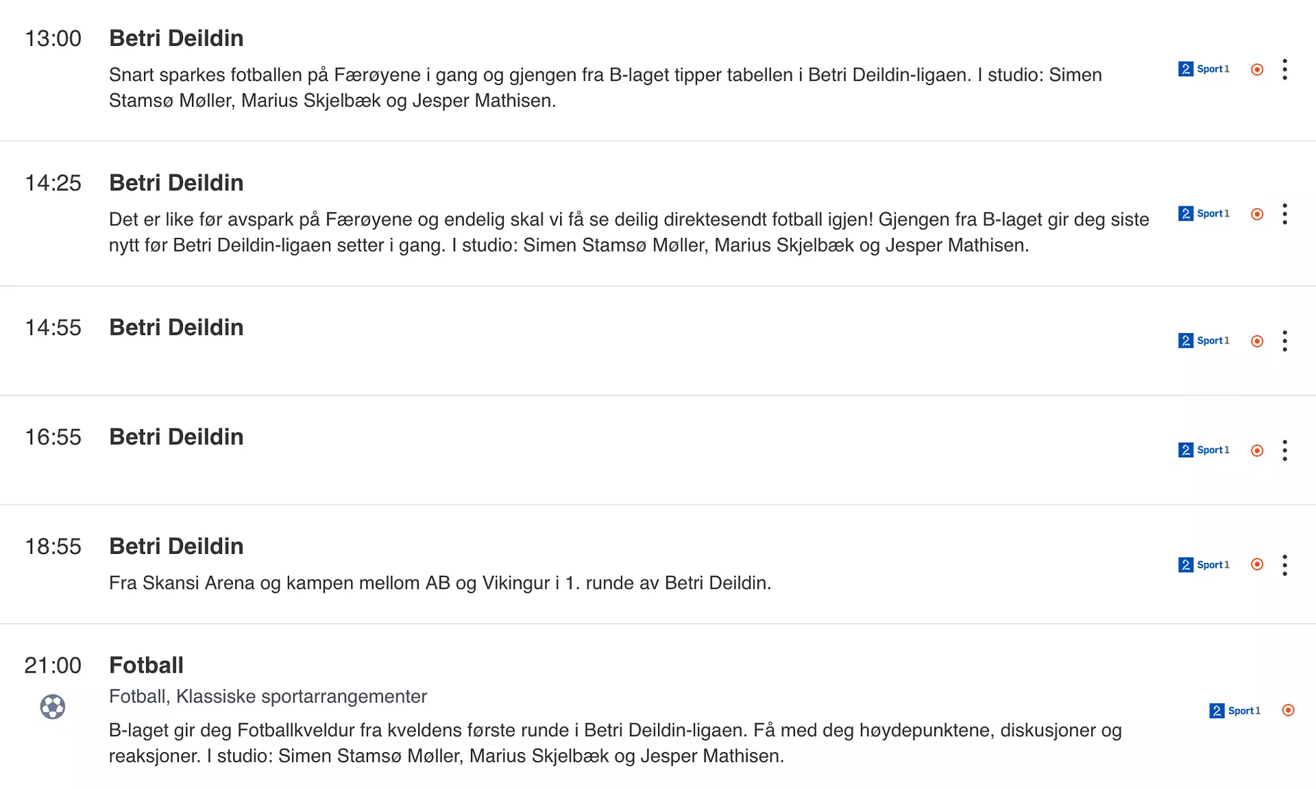 Skráin í TV2 Sport 1 í dag. Talan er um norskar tíðir, tvs ein tíma frammanfyri okkara