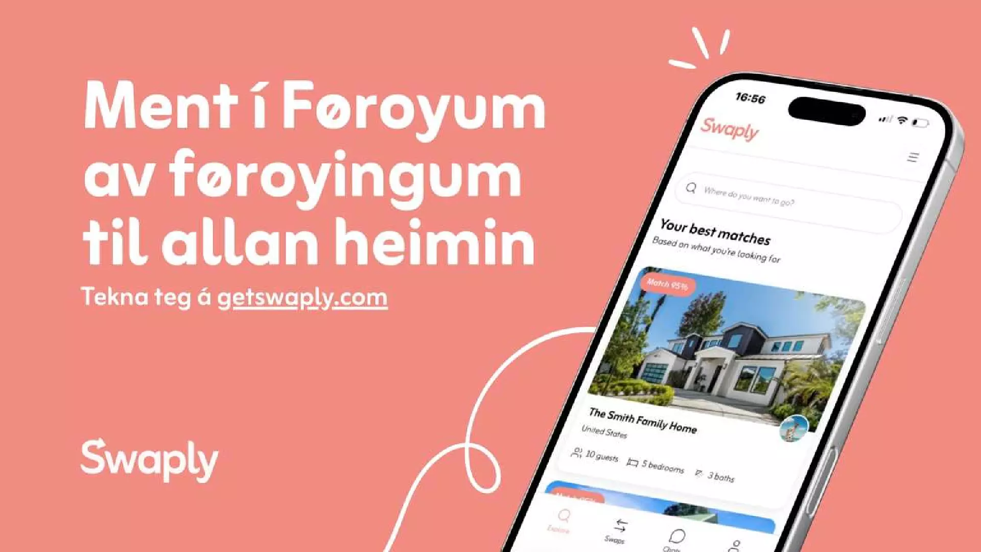 Swaply er ein pallur, har fólk ómakaleyst kunnu býta um bústað heldur enn at brúka stórar upphæddir til kostnaðarmikil Airbnb ella hotell.